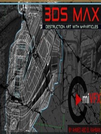 cmiVFX 3DS Max Destruction Art with M-Particles