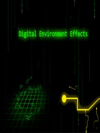 Digital Environment Effects