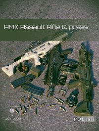 AMX Assault Rifle and Poses